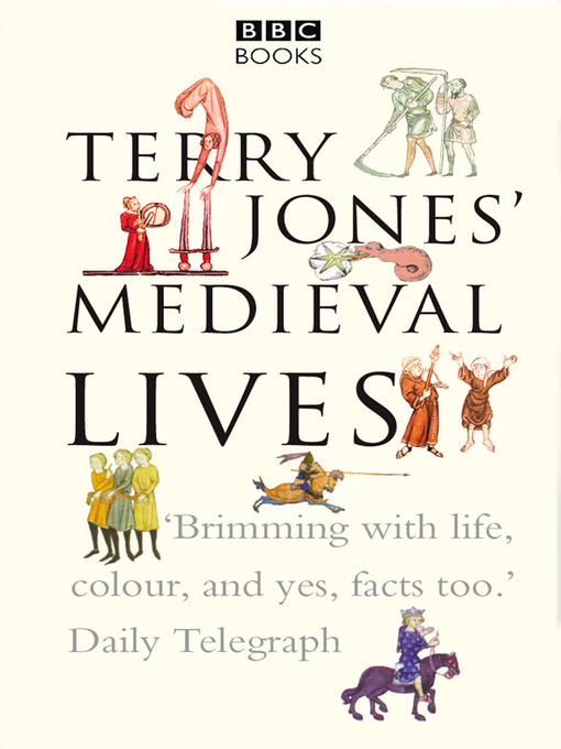 Title details for Terry Jones' Medieval Lives by Alan Ereira - Available